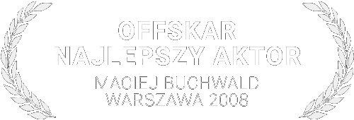 OFFSKAR - najlepszy aktor Maciej Buchwald - Międzynarodowe Forum Niezależnych Filmów Fabularnych 2008