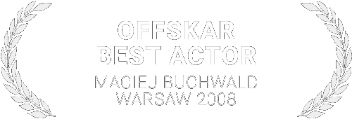 OFFSKAR - Best Actor: Maciej Buchwald - Międzynarodowe Forum Niezależnych Filmów Fabularnych 2008